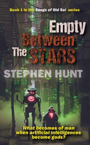 Empty Between the Stars de Stephen Hunt