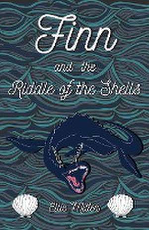 Finn and the Riddle of the Shells de Ellie Mitten