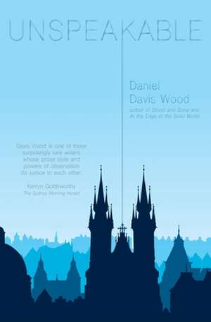 Unspeakable de Daniel Davis Wood