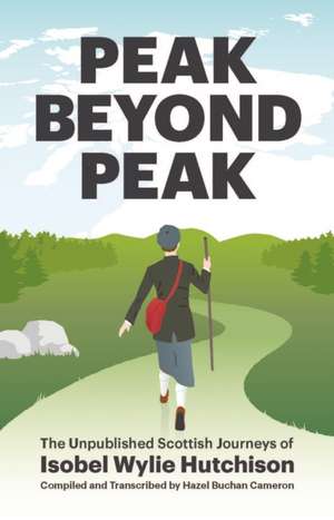 Hutchison, I: Peak Beyond Peak de Isobel Wylie Hutchison