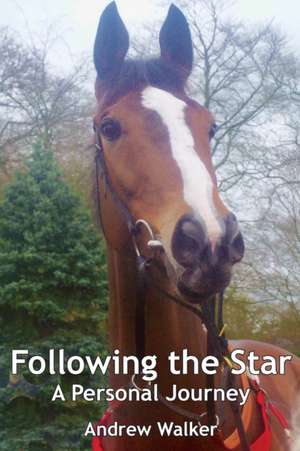 Following the Star de Andrew Walker