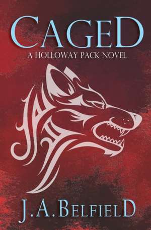 Caged de J. A. Belfield