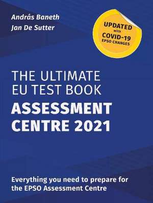 The Ultimate EU Test Book Assessment Centre 2021 de András BANETH