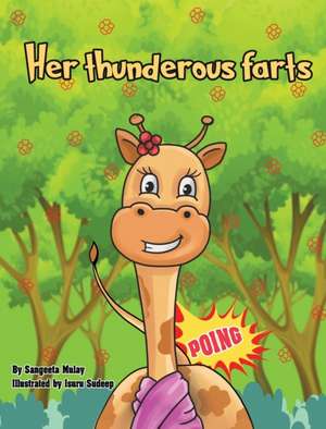 Her thunderous farts de Sangeeta Mulay