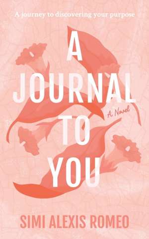 A Journal To You de Simi Alexis Romeo