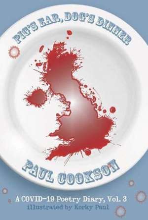 Pig's Ear, Dog's Dinner de Paul Cookson