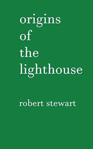 Origins of the Lighthouse de Robert Stewart