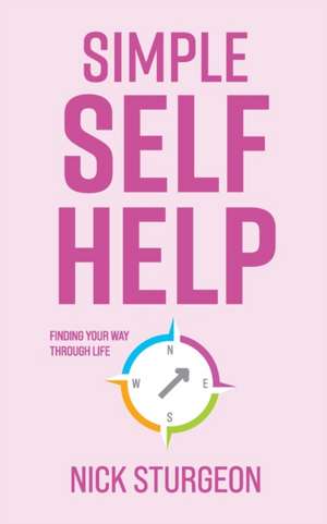 Simple Self Help de Nick Sturgeon