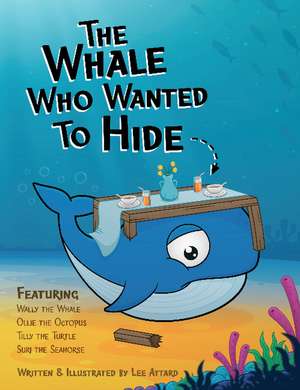 The Whale Who Wanted to Hide de Lee Attard