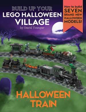 Build Up Your LEGO Halloween Village de David Younger