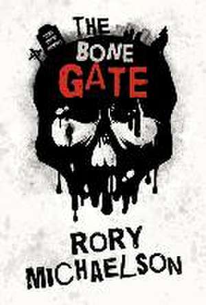 The Bone Gate de Rory Michaelson