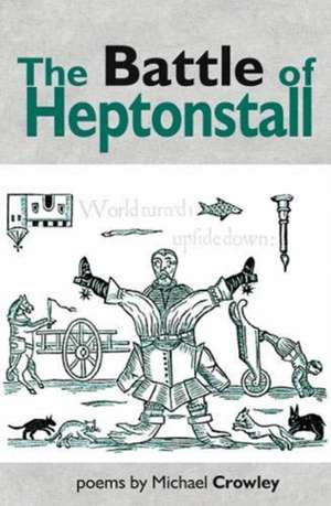 The Battle of Heptonstall de Mike Crowley