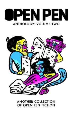 The Open Pen Anthology: Volume Two: Another Collection of Open Pen Fiction de Joe Johnston