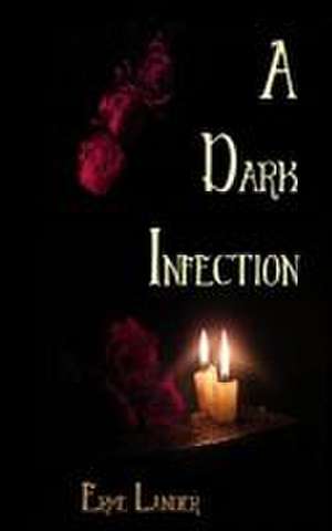 A Dark Infection de Erme Lander