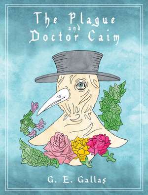 The Plague and Doctor Caim de G.E. Gallas