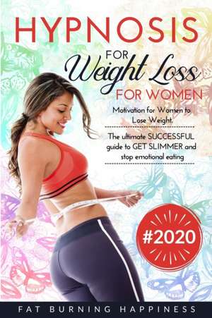 Hypnosis for Weight Loss for Women de Fat Burning Happiness