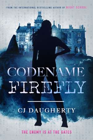 Codename Firefly de C.J. Daugherty