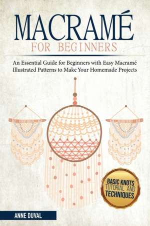 Macramé for Beginners de Anne Duval