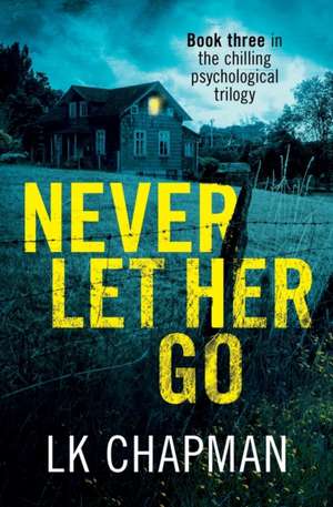 Never Let Her Go de Lk Chapman