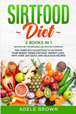 Sirtfood Diet de Adele Brown