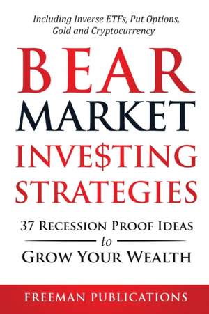 Bear Market Investing Strategies de Freeman Publications