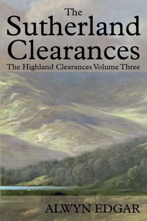 The Sutherland Clearances de Alwyn Edgar