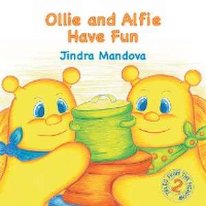 Ollie and Alfie Have Fun de Jindra Mandova