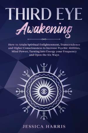 Third Eye Awakening de Jessica Harris