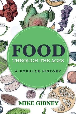 Food Through the Ages de Mike Gibney