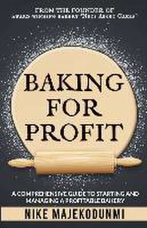 Baking for Profit de Nike Majekodunmi