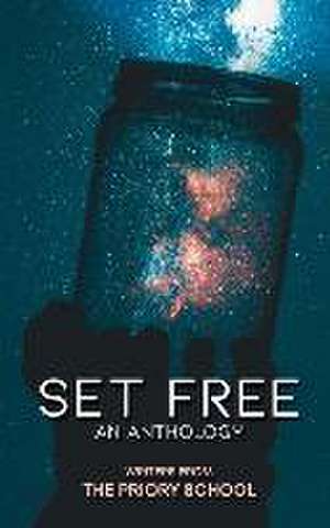 Set Free: An Anthology de The Priory School