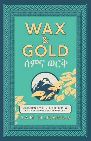 Wax and Gold de Sam McManus