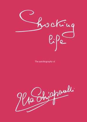 Shocking Life de Elsa Schiaparelli