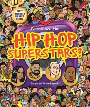 Where Are the Hip Hop Superstars?: Search & Seek Book for Adults de Igloobooks