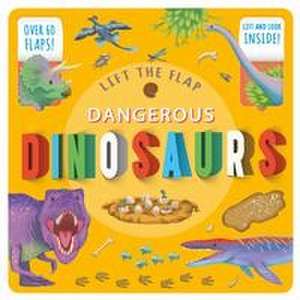 LIFT THE FLAP DANGEROUS DINOSA