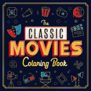 The Classic Movies Coloring Book de Igloobooks