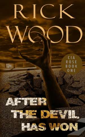 After the Devil Has Won de Rick Wood