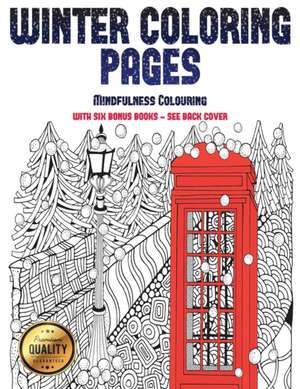 Mindfulness Colouring (Winter Coloring Pages) de James Manning