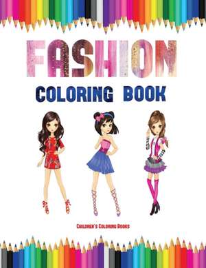 Children's Coloring Books (Fashion Coloring Book) de James Manning