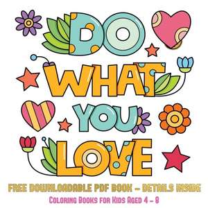 Coloring Books for Kids Aged 4 - 8 (Do What You Love) de James Manning