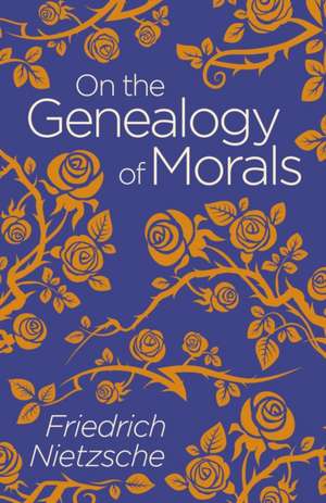 On the Genealogy of Morals de Frederich Nietzsche