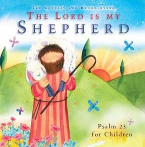 The Lord Is My Shepherd de Jan Godfrey