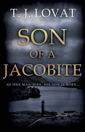 Son of a Jacobite de T. J. Lovat