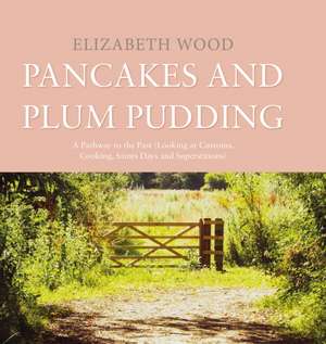 Pancakes and Plum Pudding de Elizabeth Wood