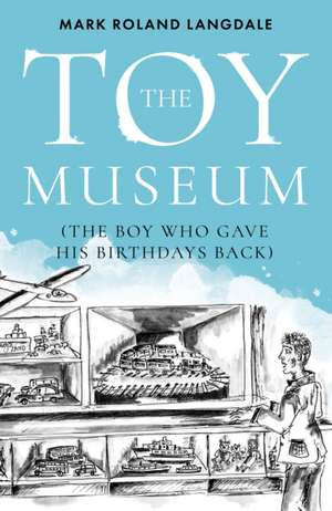 The Toy Museum de Mark Roland Langdale