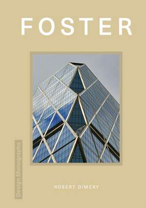 Design Monograph: Foster de Robert Dimery