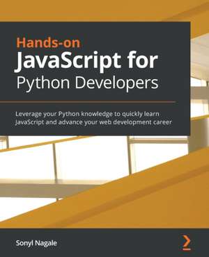 Hands-on JavaScript for Python Developers de Sonyl Nagale