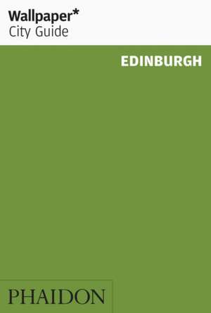 Wallpaper* City Guide Edinburgh de Wallpaper