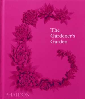 The Gardener's Garden de Toby Musgrave