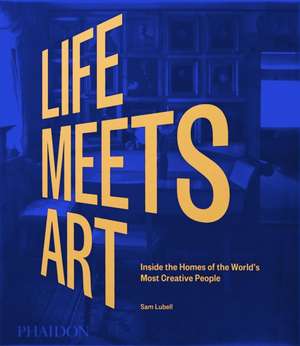 Life Meets Art de Sam Lubell